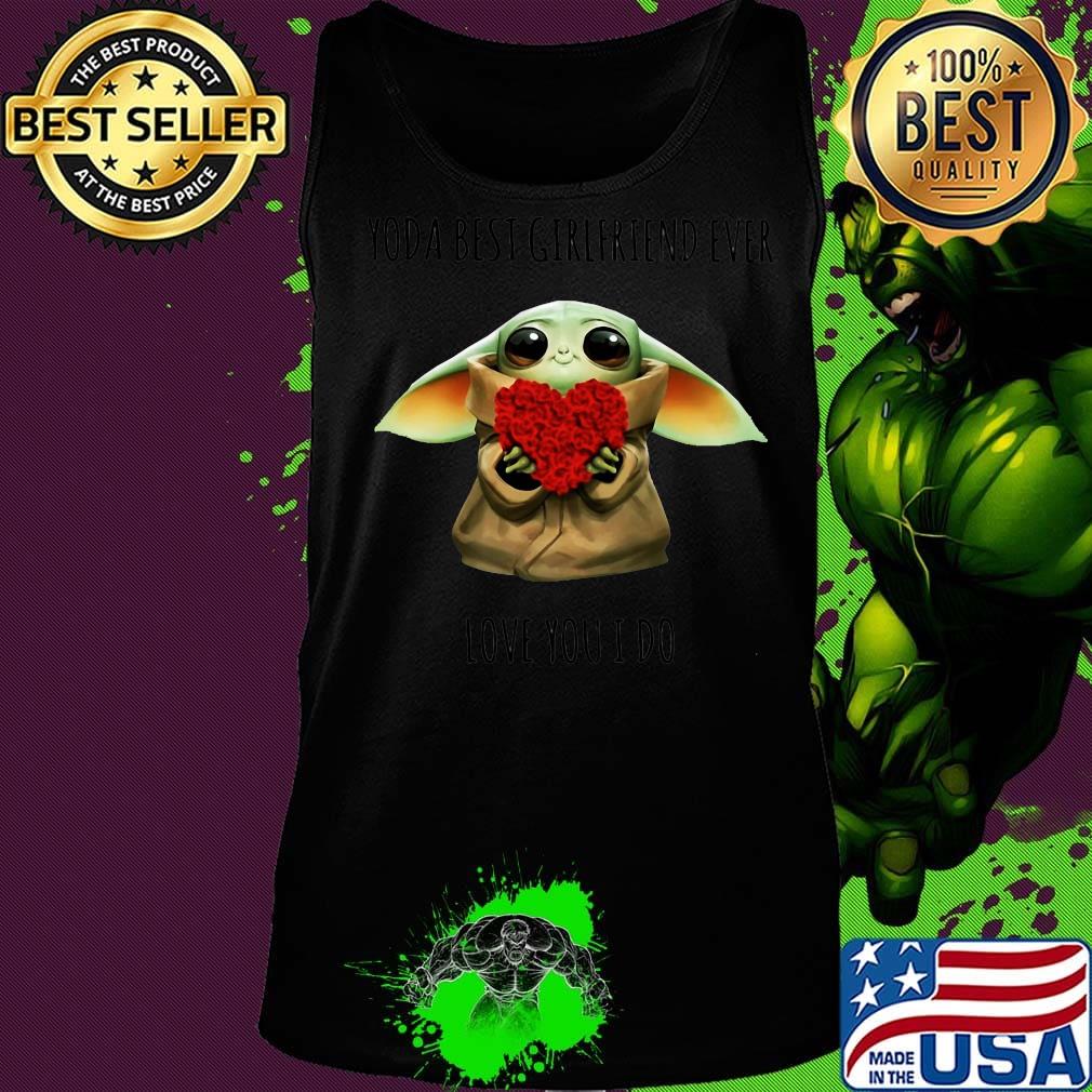 Yoda best girlfriend ever love you i do heart s Tank top Yoda best girlfriend ever love you i do heart s Tank top