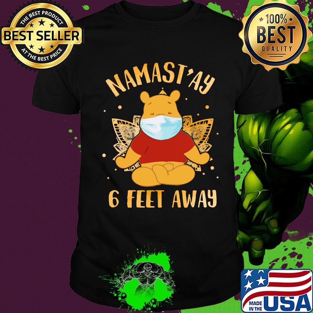 Yoga chill pooh mask namastay 6 feet away shirt