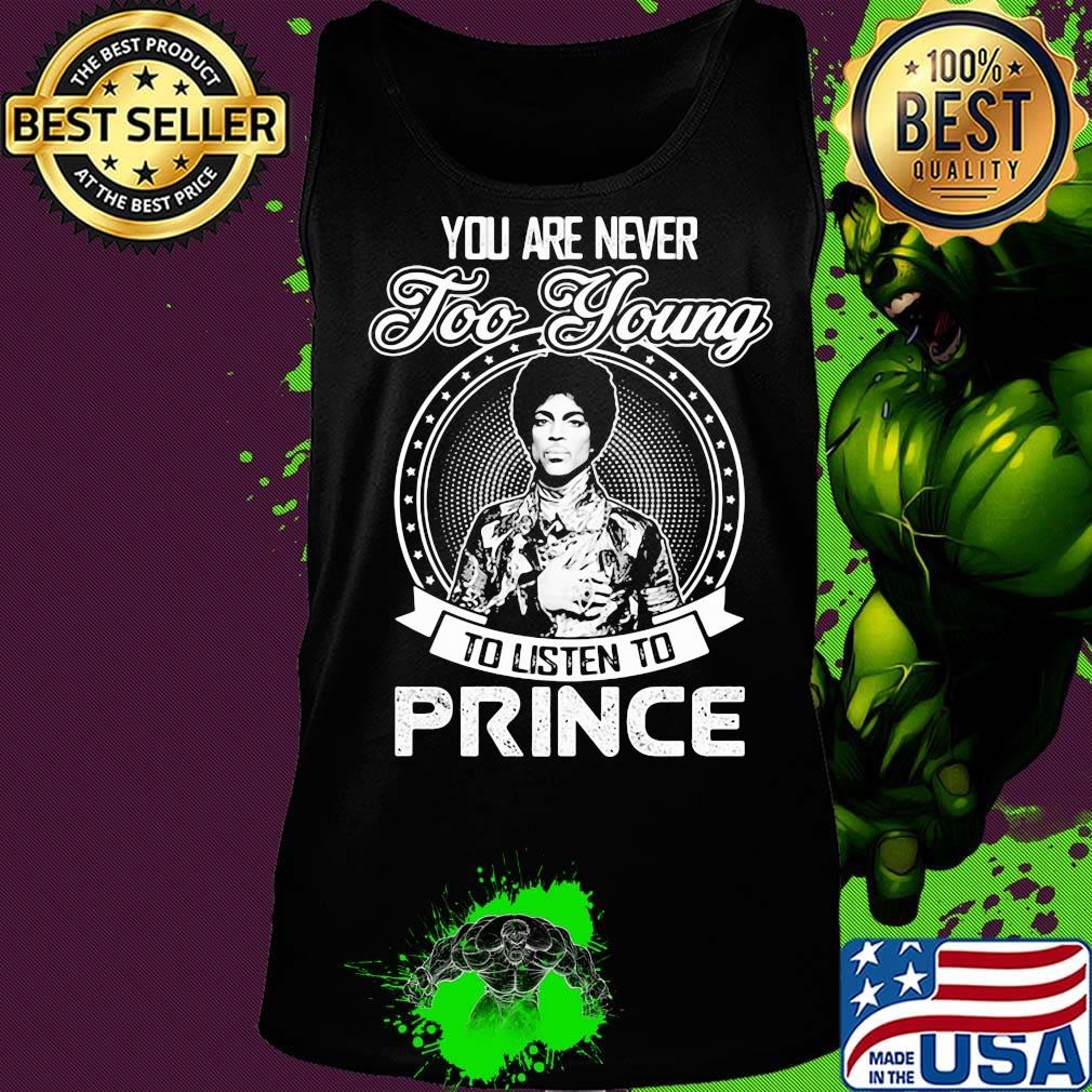 You are never too young to listen to prince s Tank top You are never too young to listen to prince s Tank top
