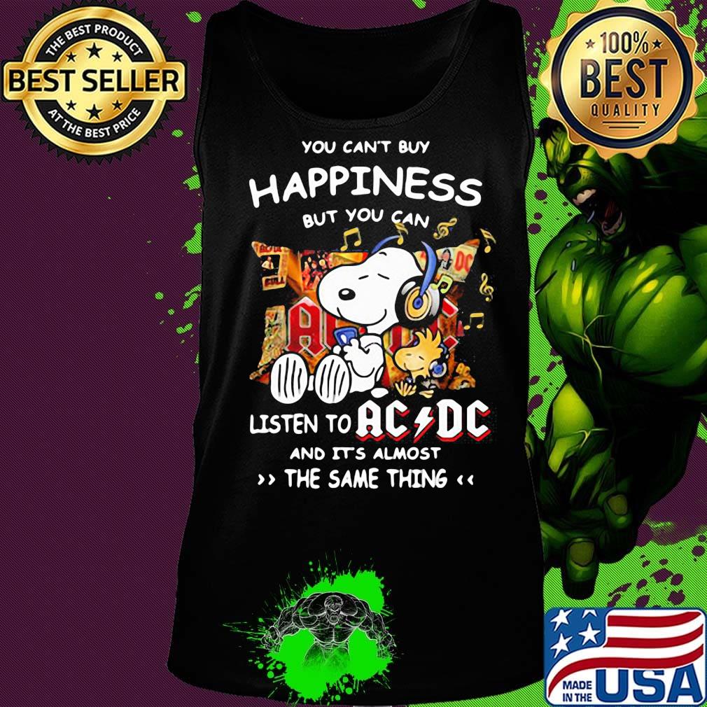 You can't buy happiness but you can listen to AC DC the same thing Snoopy s Tank top You can't buy happiness but you can listen to AC DC the same thing Snoopy s Tank top