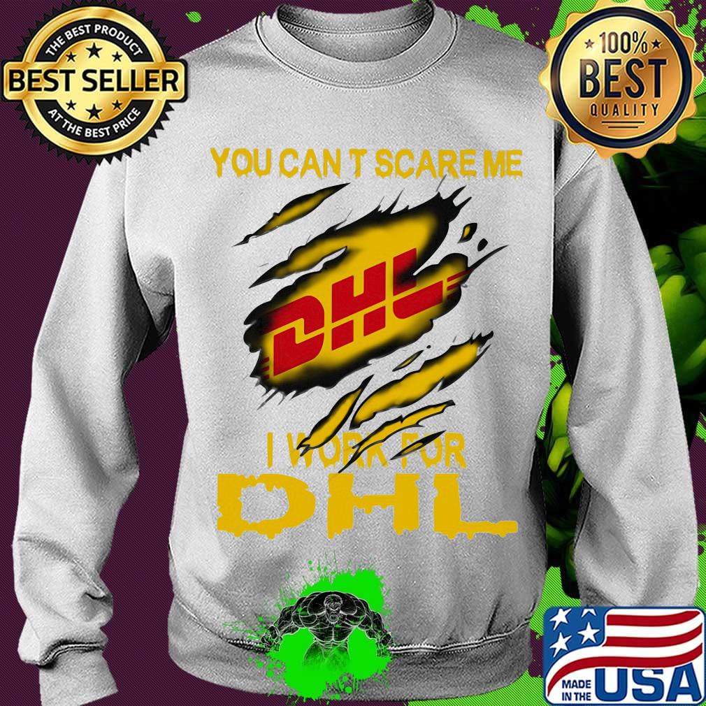 You can't scare me i work for dhl s Sweater You can't scare me i work for dhl s Sweater