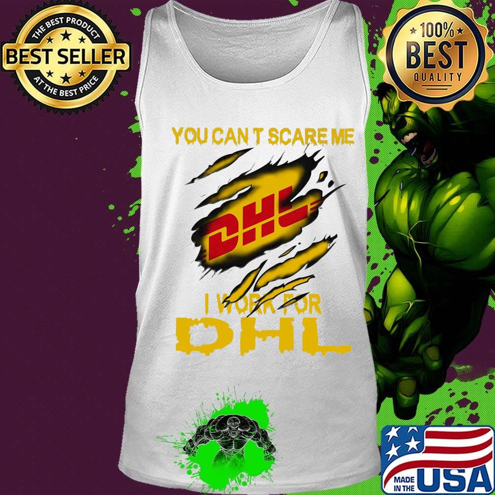 You can't scare me i work for dhl s Tank top You can't scare me i work for dhl s Tank top