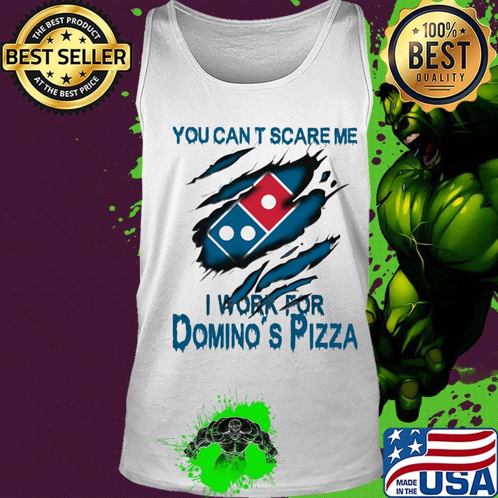 You can't scare me i work for domino's pizza logo s Tank top You can't scare me i work for domino's pizza logo s Tank top