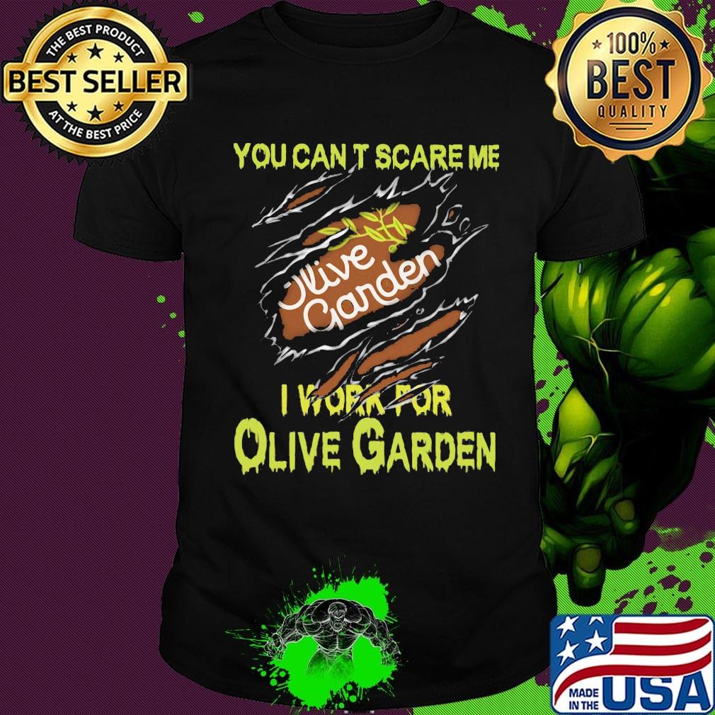 You can't scare me i work for olive garden shirt