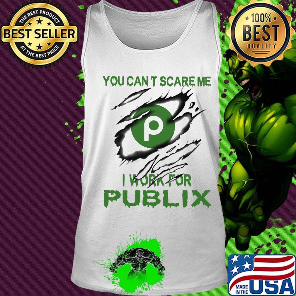 You can't scare me i work for publix s Tank top You can't scare me i work for publix s Tank top