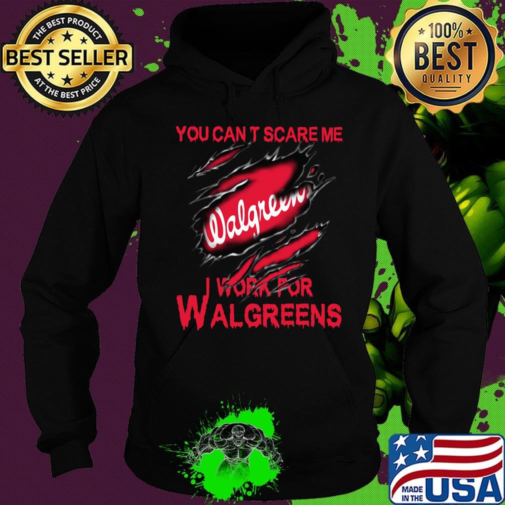 You can't scare me i work for walgreens s Hoodie You can't scare me i work for walgreens s Hoodie