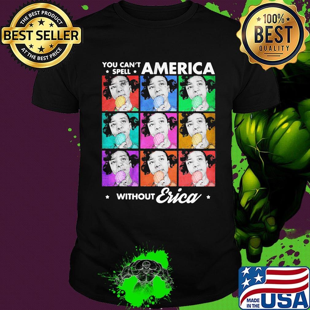 You can't spell america without erica stars vintage shirt