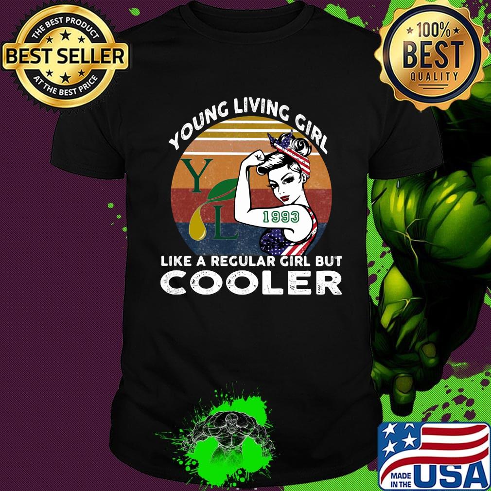 Young living girl like a regular girl but cooler 1993 vintage retro shirt