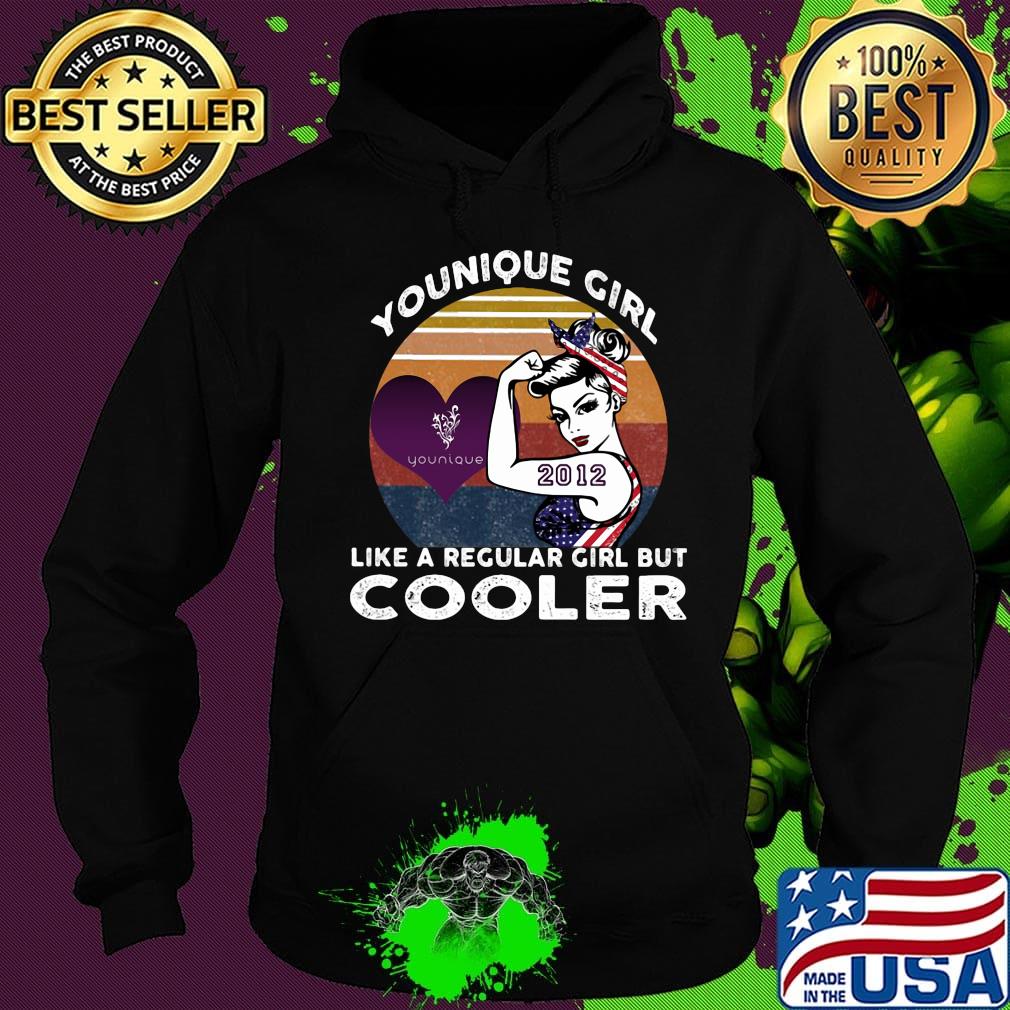 Younique girl like a regular girl but cooler 2012 vintage retro s Hoodie Younique girl like a regular girl but cooler 2012 vintage retro s Hoodie