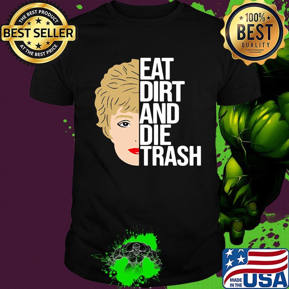 Zinko eat dirt and die trash shirt Zinko eat dirt and die trash shirt