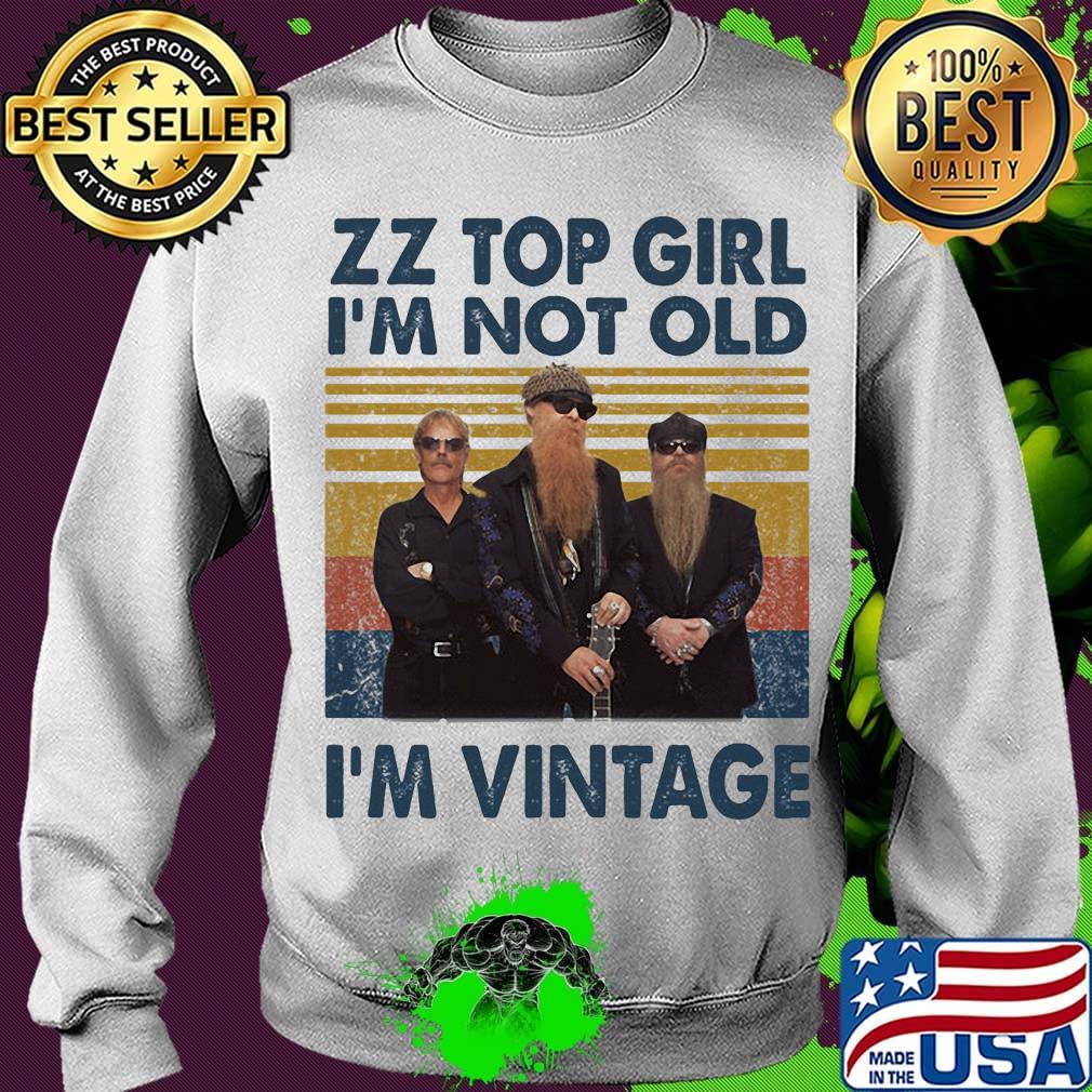 Zz top girl i'm not old i'm vintage retro s Sweater Zz top girl i'm not old i'm vintage retro s Sweater