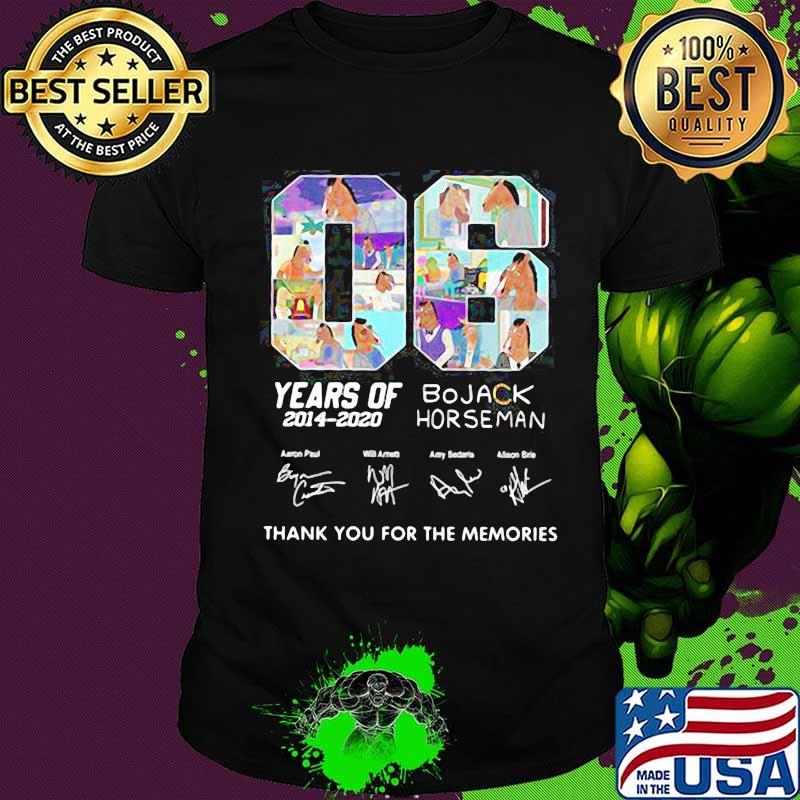 06 years of 2014 2020 bojack horseman thank you for the memories signatures shirt