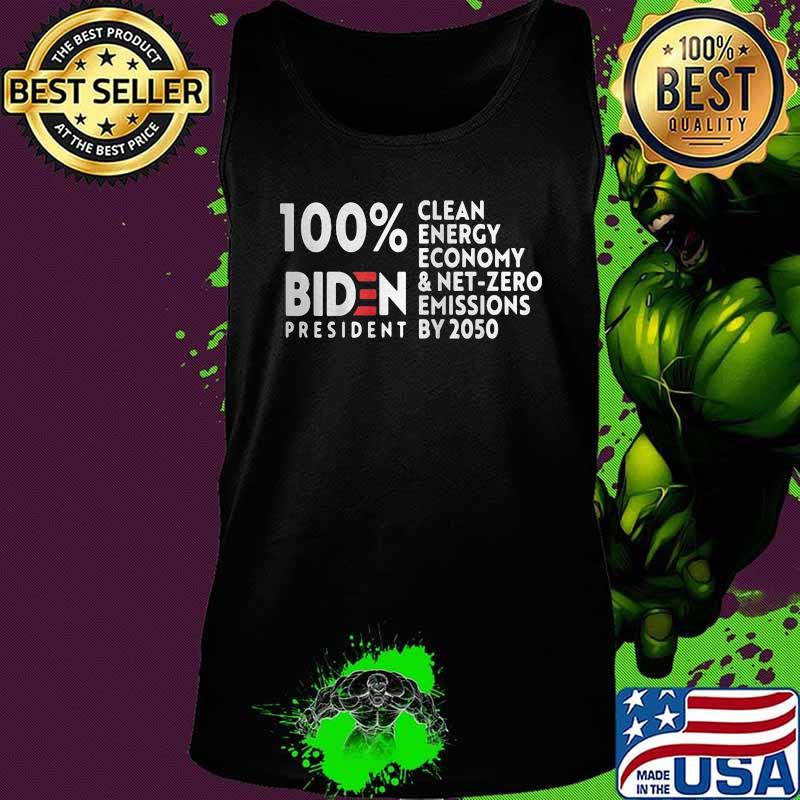 100% biden president clean energy economy and net-zero emissions by 2050 s Tank top 100% biden president clean energy economy and net-zero emissions by 2050 s Tank top
