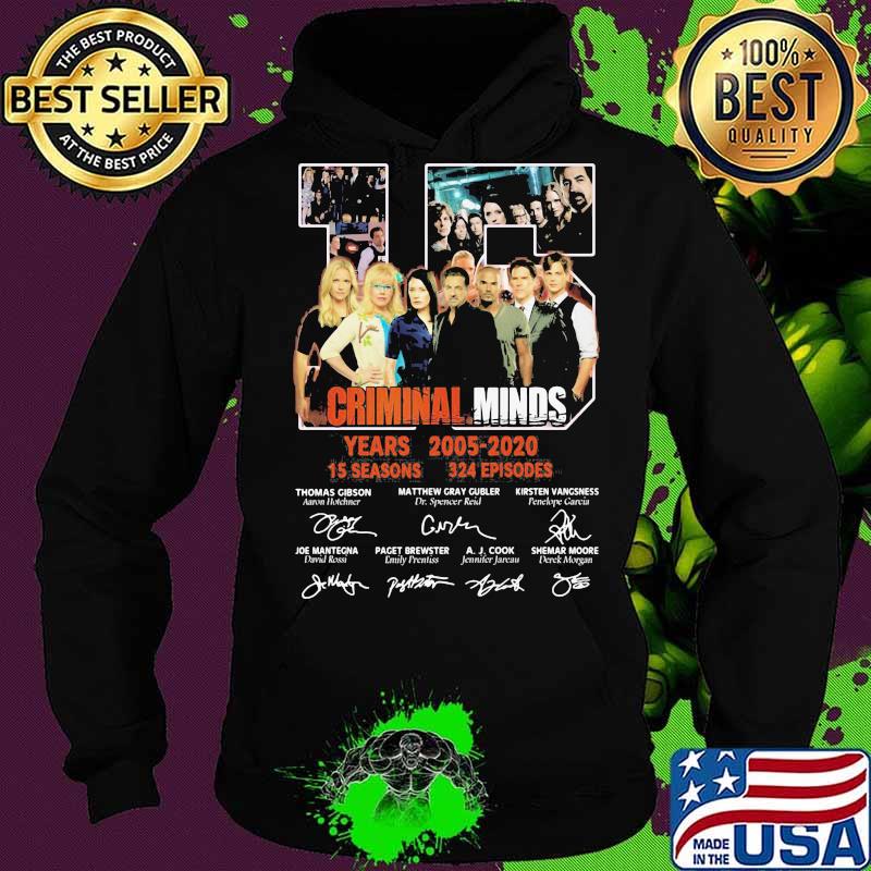 15 criminal minds 2005 2020 years 15 seasons 324 episodes thank you for the memories signatures s Hoodie 15 criminal minds 2005 2020 years 15 seasons 324 episodes thank you for the memories signatures s Hoodie