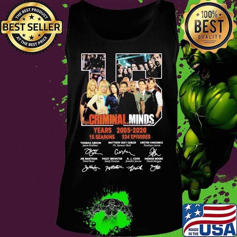 15 criminal minds 2005 2020 years 15 seasons 324 episodes thank you for the memories signatures s Tank top 15 criminal minds 2005 2020 years 15 seasons 324 episodes thank you for the memories signatures s Tank top