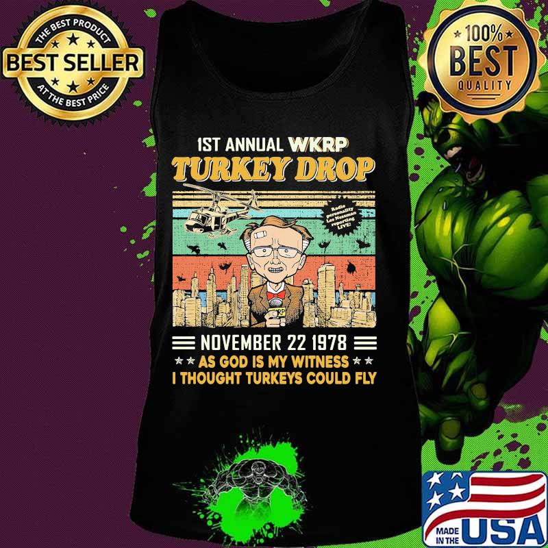 1st annual wkrp turkey drop november 22 1978 as god is my witness i thought turkeys could fly vintage retro black s Tank top 1st annual wkrp turkey drop november 22 1978 as god is my witness i thought turkeys could fly vintage retro black s Tank top