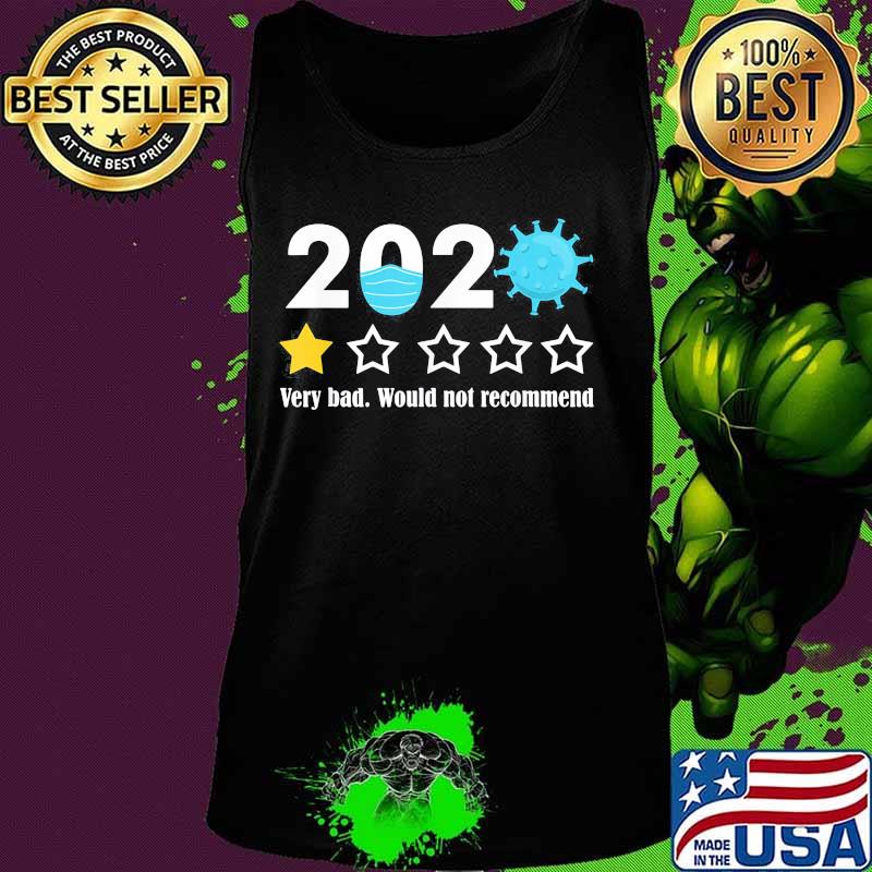 2020 Very Bad Would Not Recommend One Star Rating Mask Coronavirus Shirt Tank top 2020 Very Bad Would Not Recommend One Star Rating Mask Coronavirus Shirt Tank top