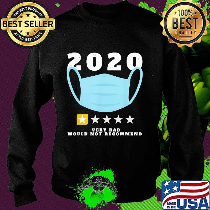 2020 Very Bad Would Not Recommend One Star Rating Mask Shirt Sweater 2020 Very Bad Would Not Recommend One Star Rating Mask Shirt Sweater