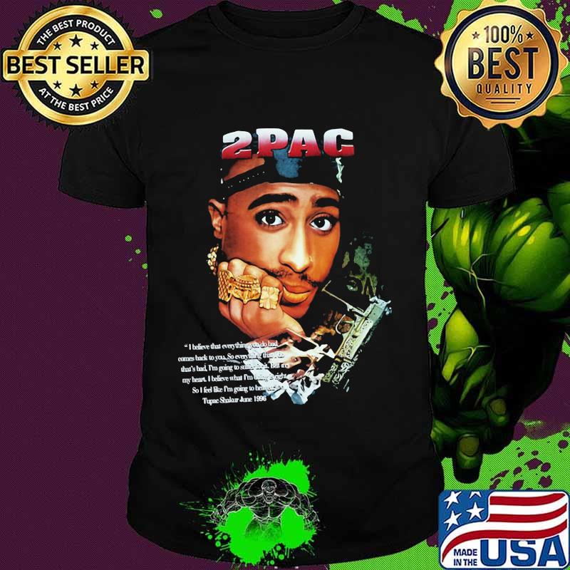 2pac i believes that everything on do bad short words of wisdom let it beetle shirt