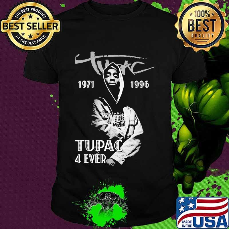 2pac rapper 1971 1996 tupac 4 ever shirt