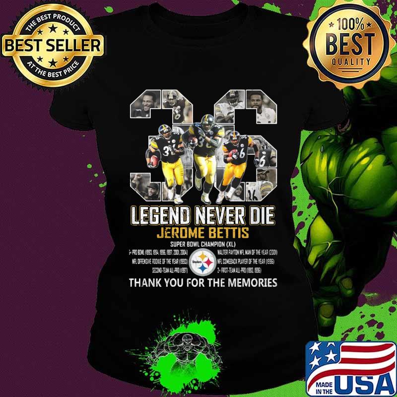36 legends never die jerome bettis pittsburgh steelers thank you for the memories signatures s Ladies tee 36 legends never die jerome bettis pittsburgh steelers thank you for the memories signatures s Ladies tee