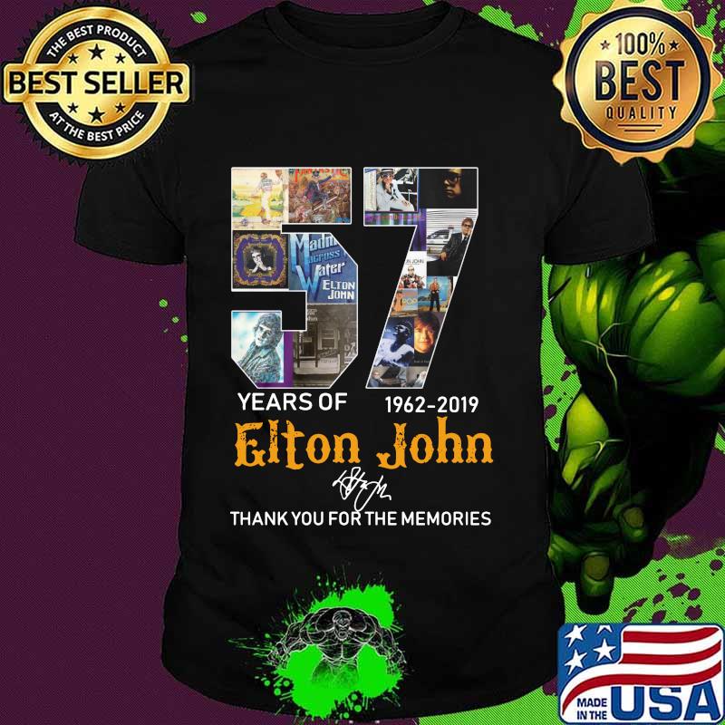 57 years of 1962 2019 elton john thank you for the memories signature shirt