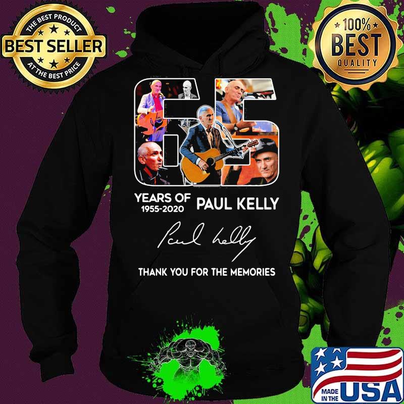 65 years of 1955 2020 paul kelly thank you for the memories signature s Hoodie 65 years of 1955 2020 paul kelly thank you for the memories signature s Hoodie