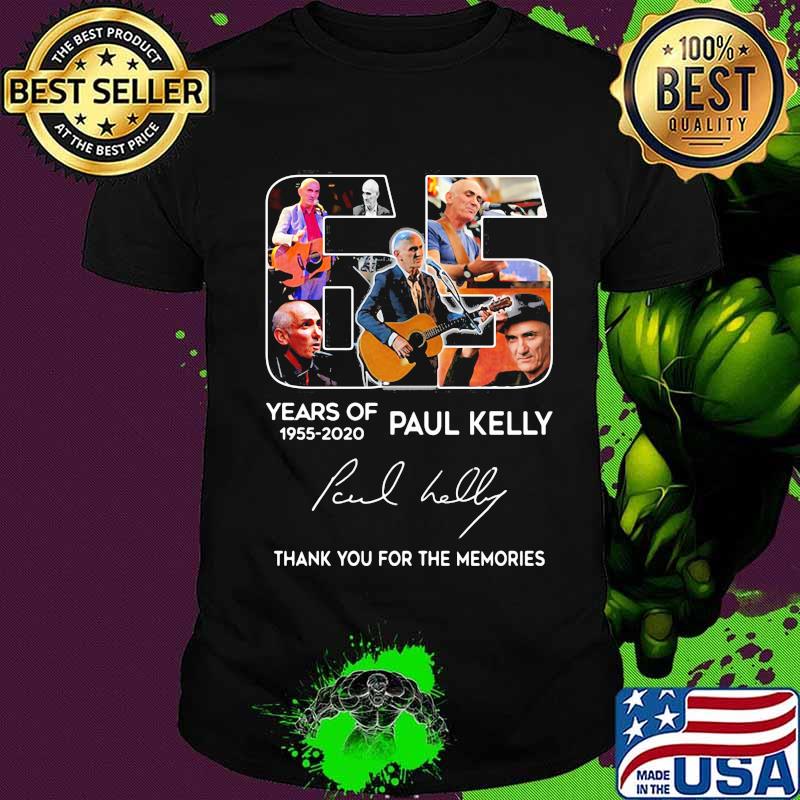 65 years of 1955 2020 paul kelly thank you for the memories signature shirt