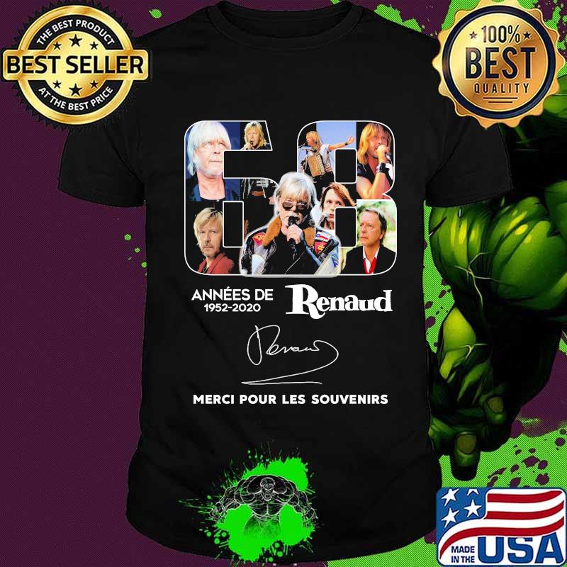 68 annees de 1952 2020 renaud merci pour les souvenirs signature shirt