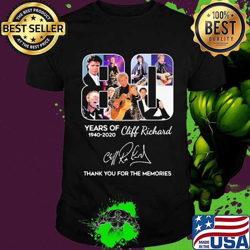 80 years of 1940 2020 cliff richard thank you for the memories signature shirt