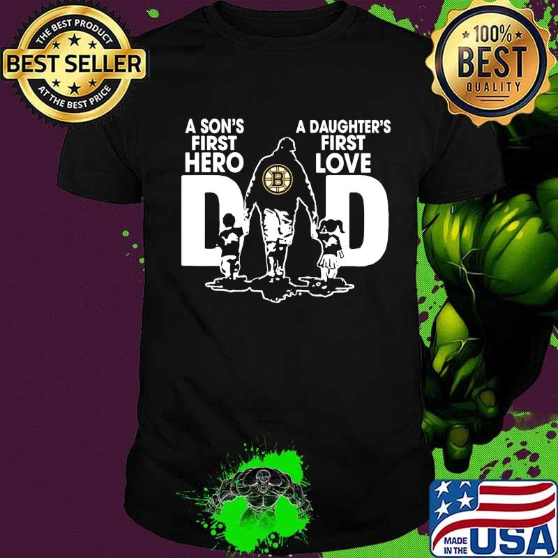 A son's first hero a daughter's first love dad boston bruins happy father's day shirt