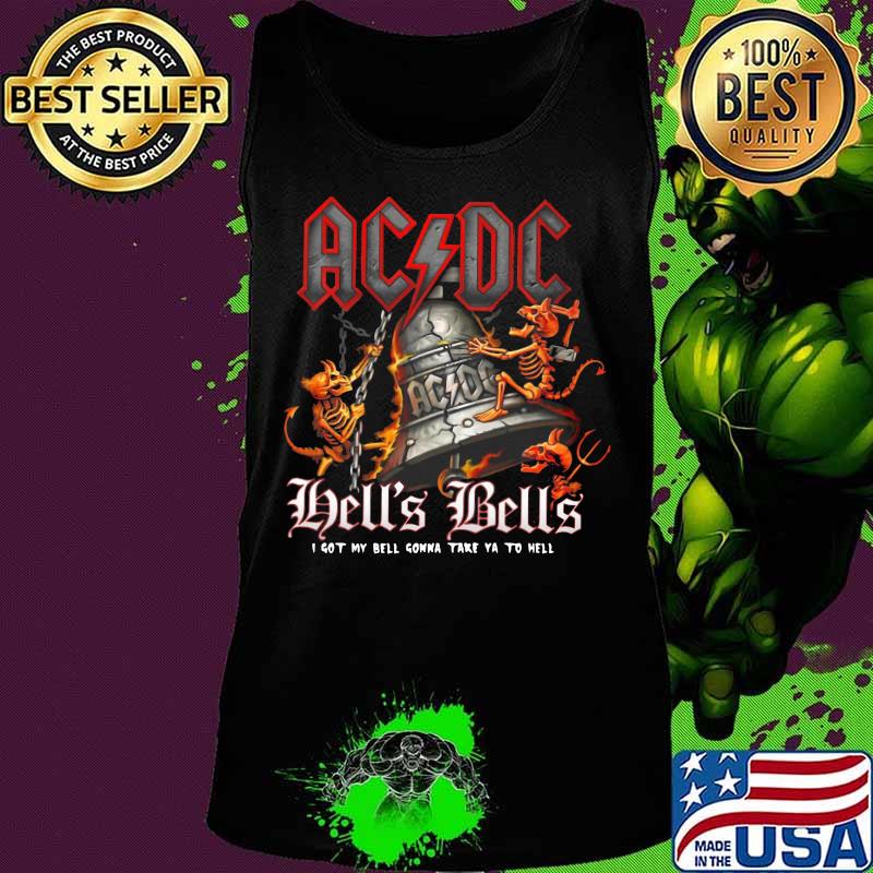 Acdc band hell's bells i got my bell gonna take ya to hell s Tank top Acdc band hell's bells i got my bell gonna take ya to hell s Tank top