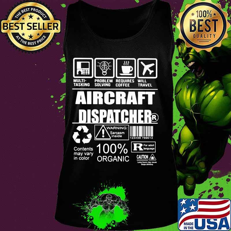 Aircraft dispatcher warning sarcasm inside contents may vary in color 100% organic s Tank top Aircraft dispatcher warning sarcasm inside contents may vary in color 100% organic s Tank top