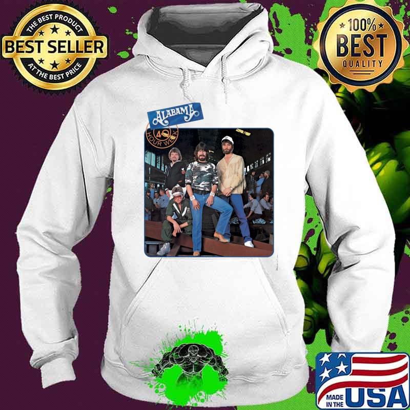 Alabama band 40 hour week tour s Hoodie Alabama band 40 hour week tour s Hoodie