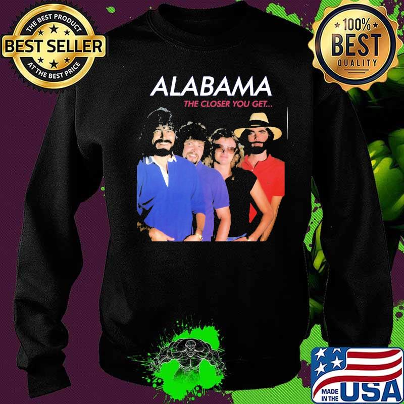 Alabama band the closer you get s Sweater Alabama band the closer you get s Sweater