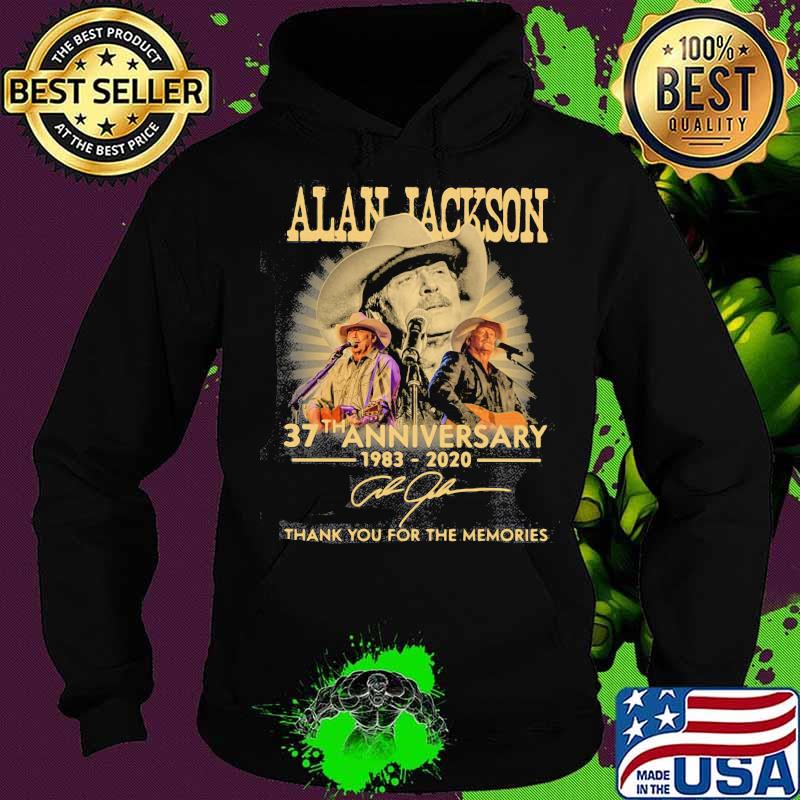 Alan jackson 37th anniversary 1983 2020 thank you for the memories signature s Hoodie Alan jackson 37th anniversary 1983 2020 thank you for the memories signature s Hoodie