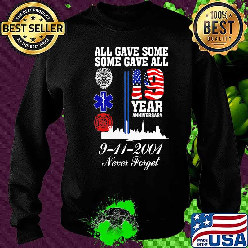 All gave some some gave all 19 year anniversary 9 11 2001 never forget s Sweater All gave some some gave all 19 year anniversary 9 11 2001 never forget s Sweater
