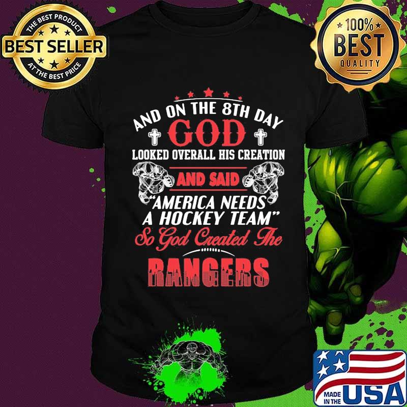 And on the 8th day looked over all his creation america needs a hockey team so god created the new york yankees shirt