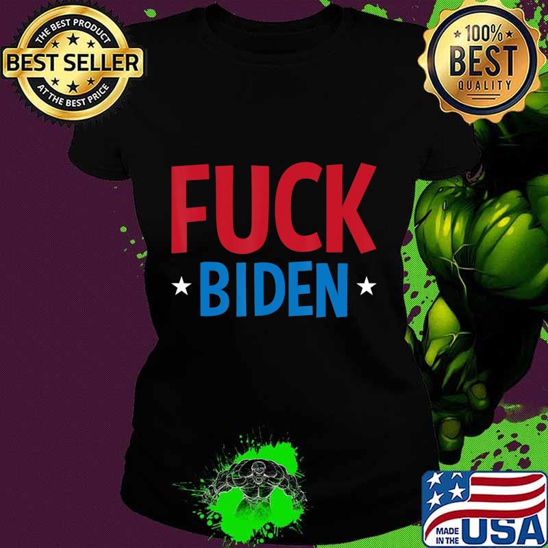 Anti Biden F Fuck Political Humor Funny Republican Gifts T-Shirt Ladies tee Anti Biden F Fuck Political Humor Funny Republican Gifts T-Shirt Ladies tee