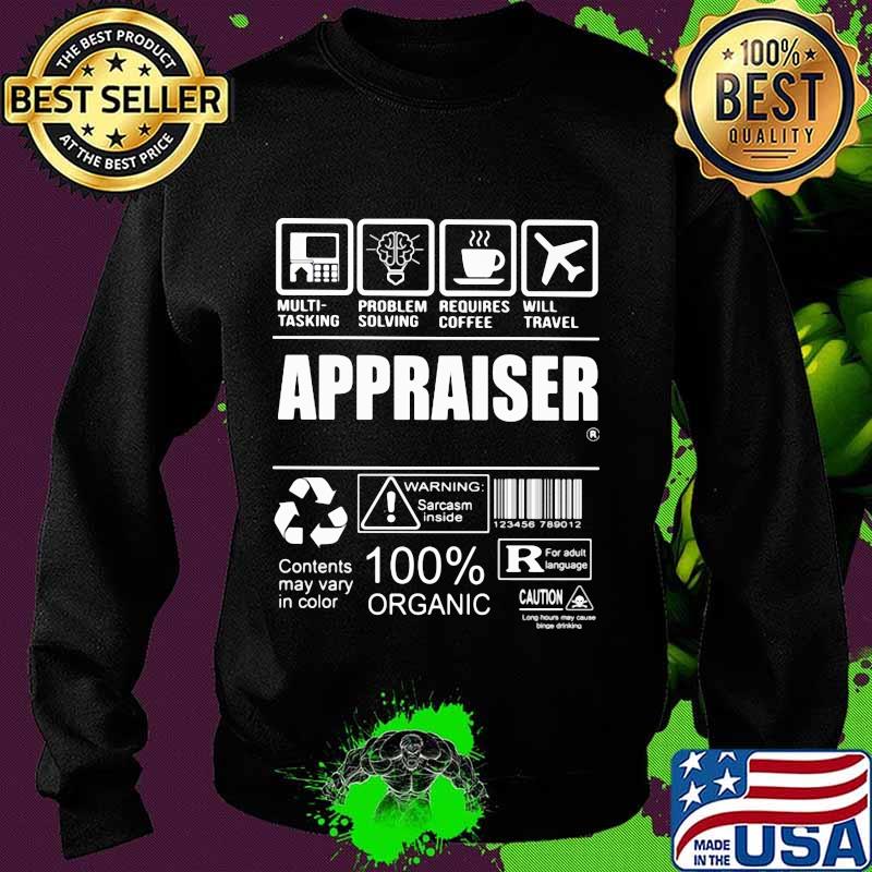 Appraiser warning sarcasm inside contents may vary in color 100% organic s Sweater Appraiser warning sarcasm inside contents may vary in color 100% organic s Sweater