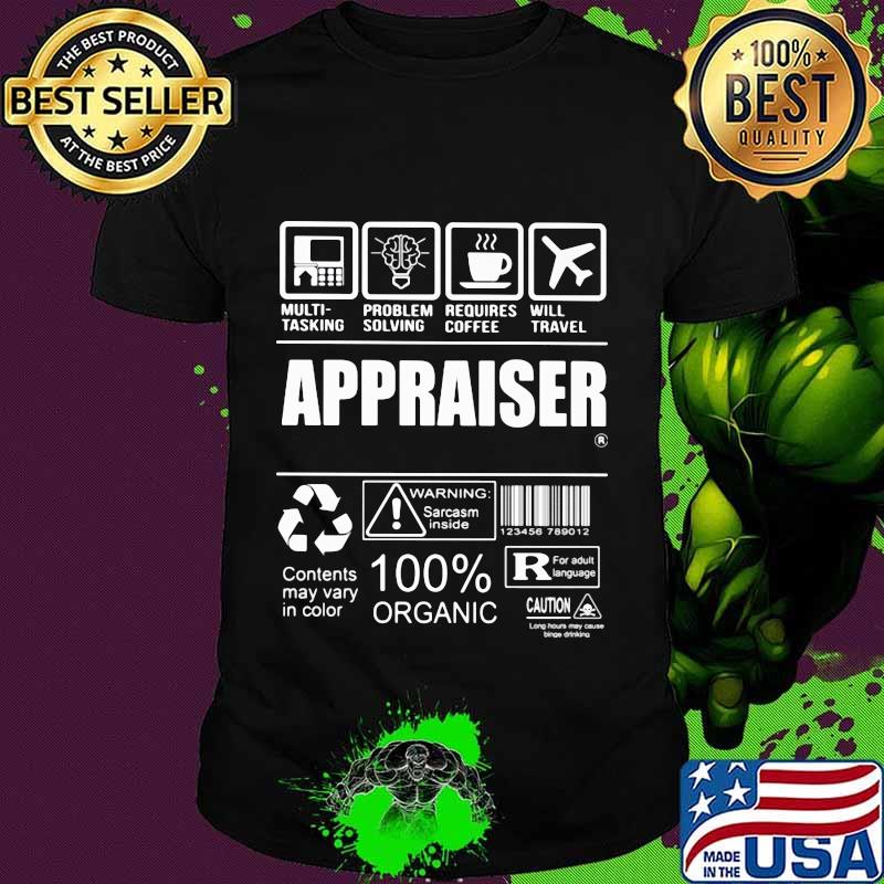 Appraiser warning sarcasm inside contents may vary in color 100% organic shirt