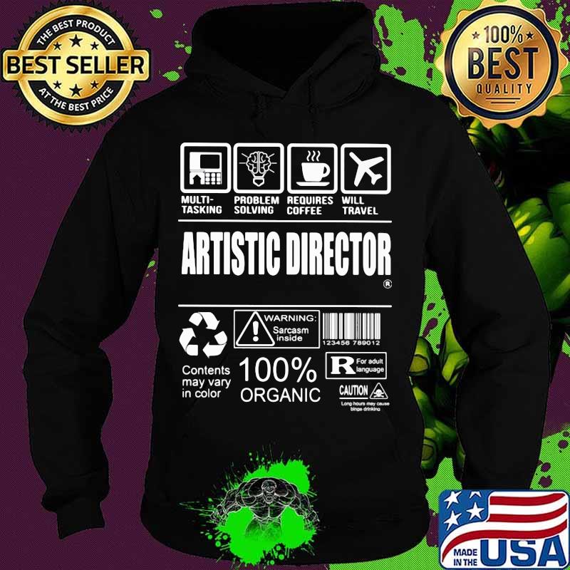 Artistic director warning sarcasm inside contents may vary in color 100% organic s Hoodie Artistic director warning sarcasm inside contents may vary in color 100% organic s Hoodie
