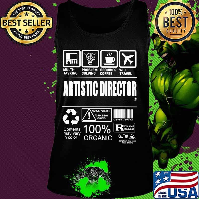 Artistic director warning sarcasm inside contents may vary in color 100% organic s Tank top Artistic director warning sarcasm inside contents may vary in color 100% organic s Tank top