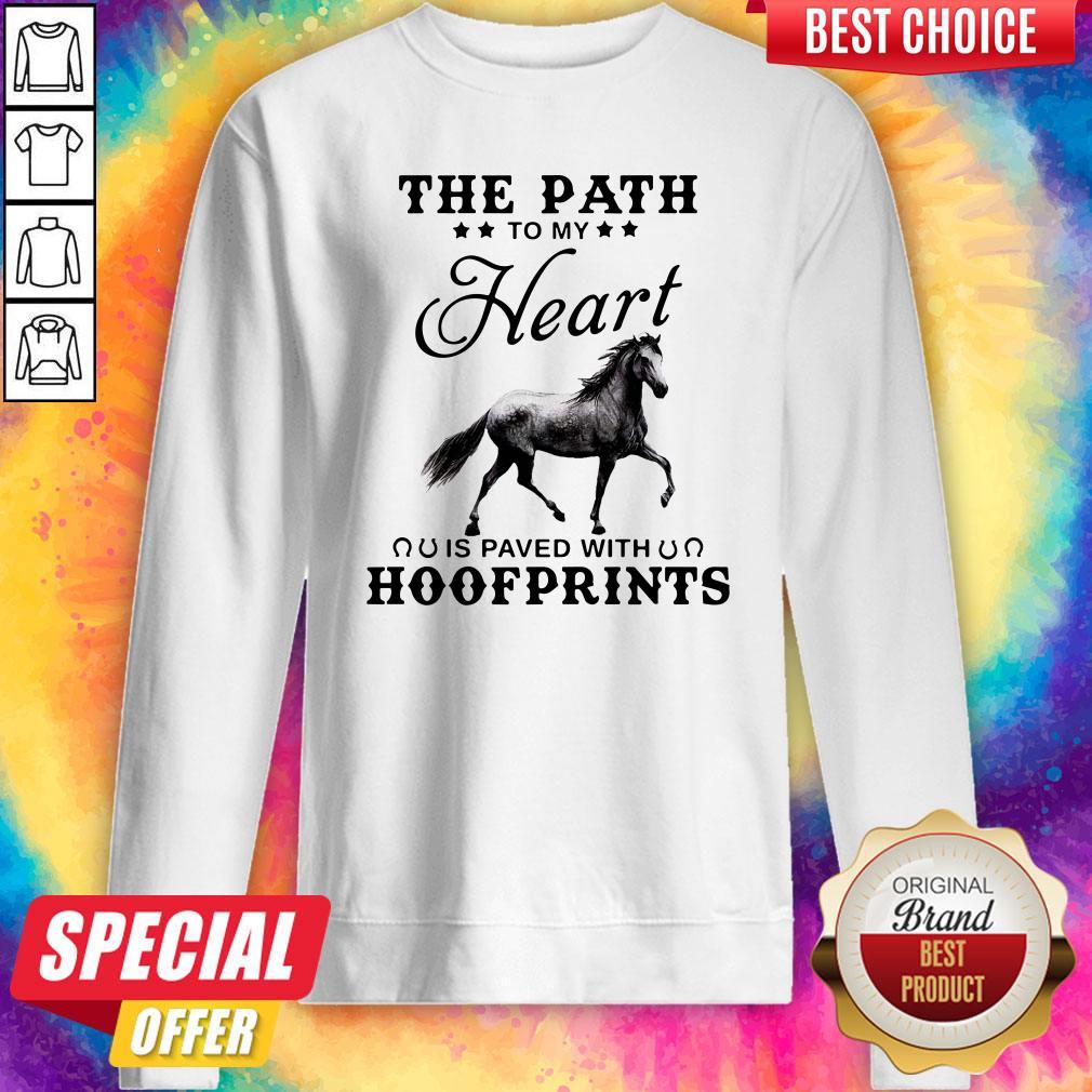 Awesome Premium Horse The Path To My Heart Is Paved With Hoofprints Shirt