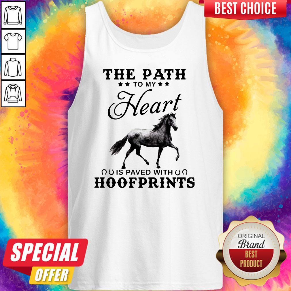 Awesome Premium Horse The Path To My Heart Is Paved With Hoofprints Shirt