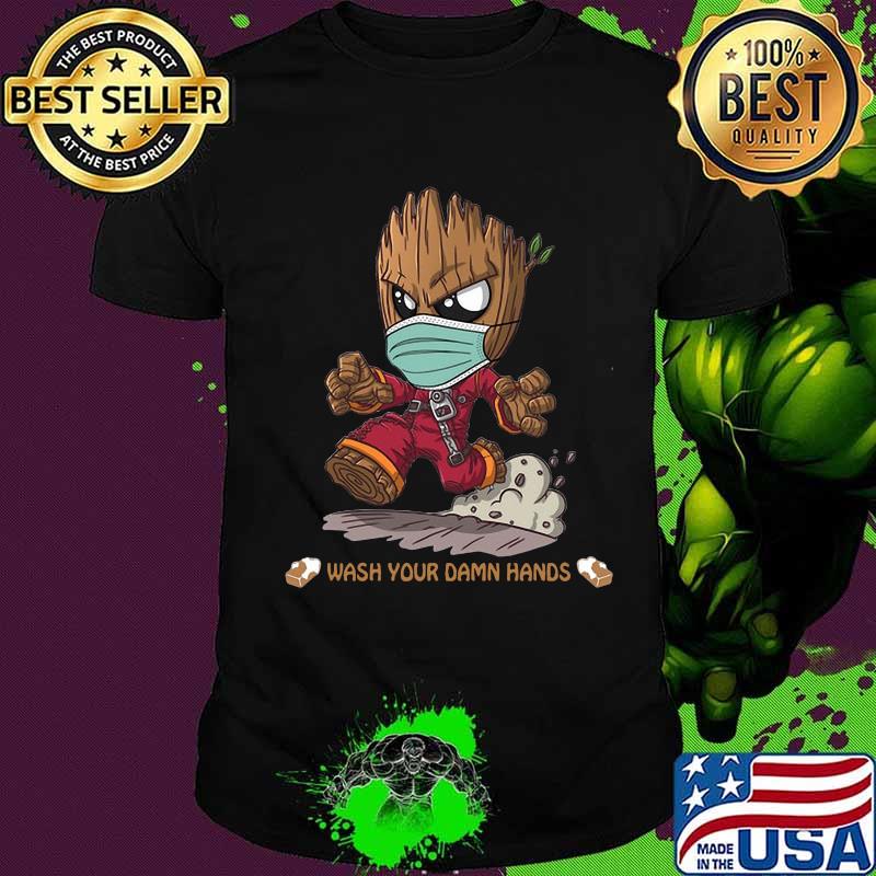 Baby groot mask wash your damn hands shirt