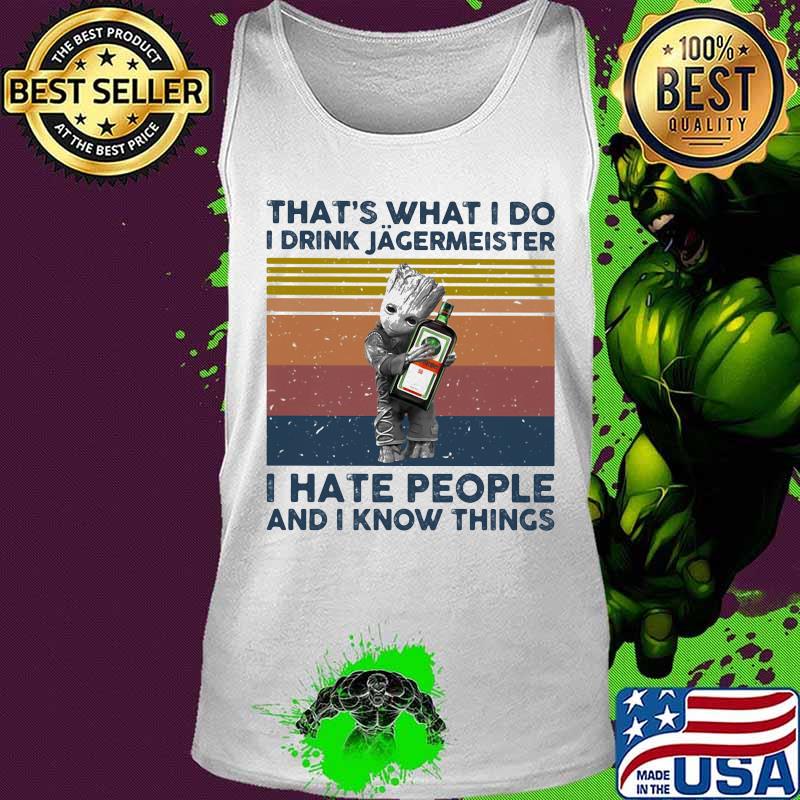 Baby groot that's what i do i drink jagermeister i hate people and i know things vintage retro s Tank top Baby groot that's what i do i drink jagermeister i hate people and i know things vintage retro s Tank top