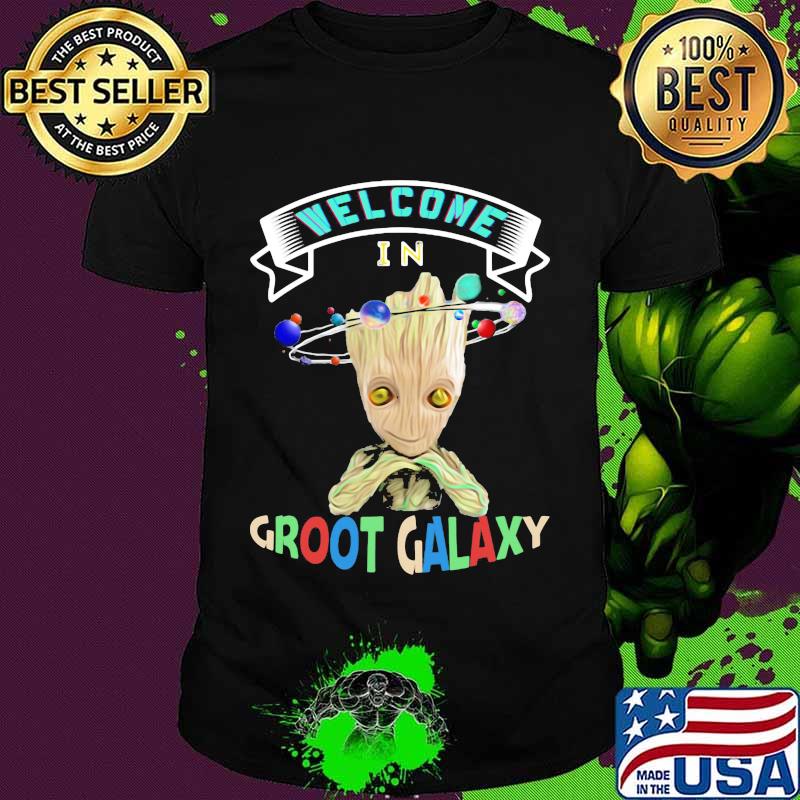 Baby groot welcome in groot galaxy shirt
