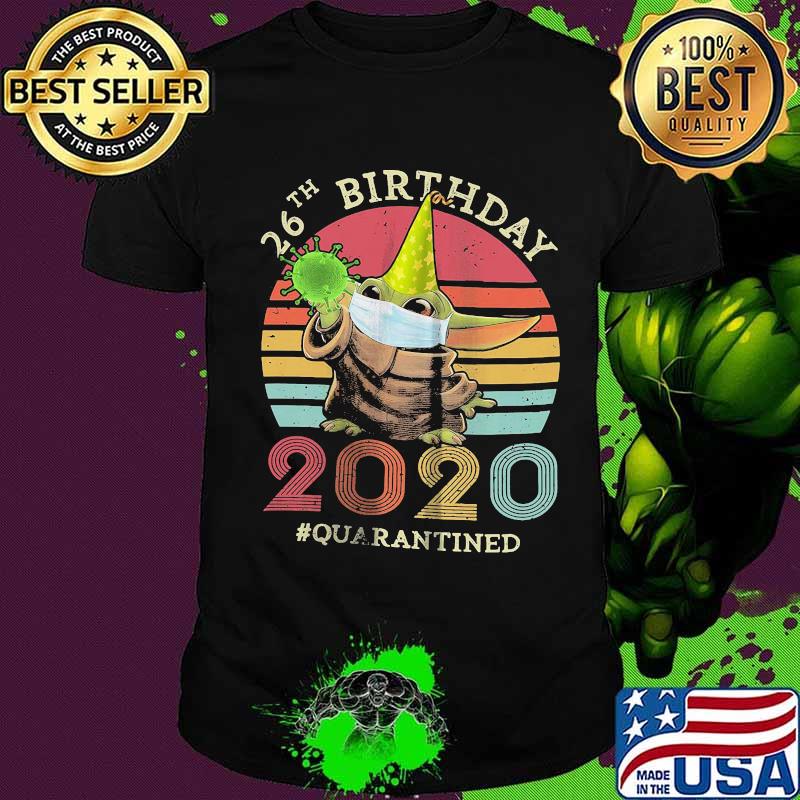 Baby yoda 26th birthday 2020 quarantined vintage retro shirt
