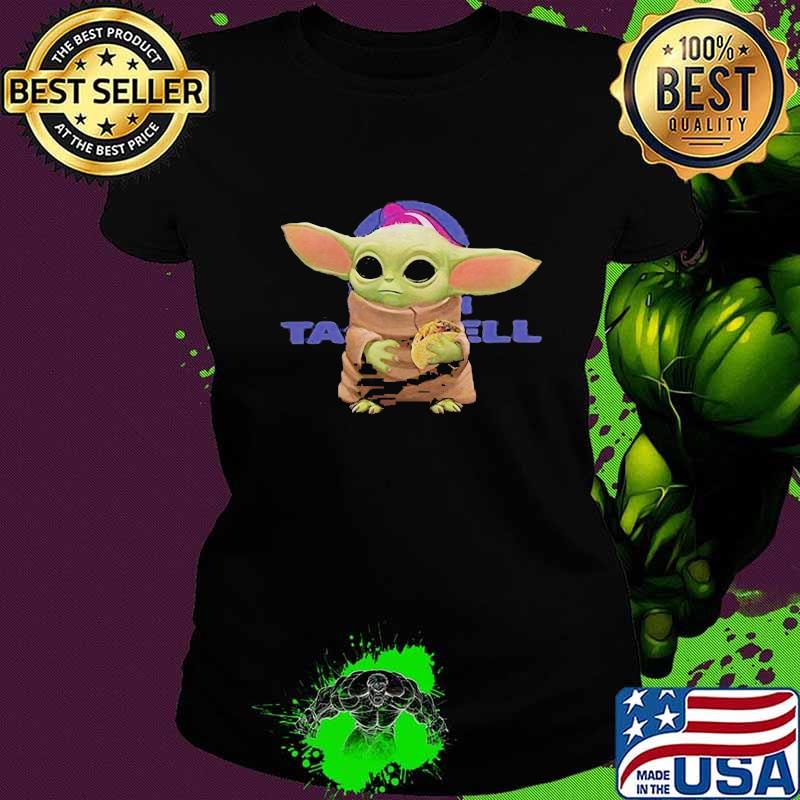 Baby yoda eating taco bell s Ladies tee Baby yoda eating taco bell s Ladies tee